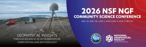 Text over photo of helicopter at a GPS station in Alaska reads " 2026 NSF NGF Community Science Conference, May 26, May 28, June 2, June 4,  Geophysical Insights Through Advances in Instrumentation, Computation, and Methodology"
